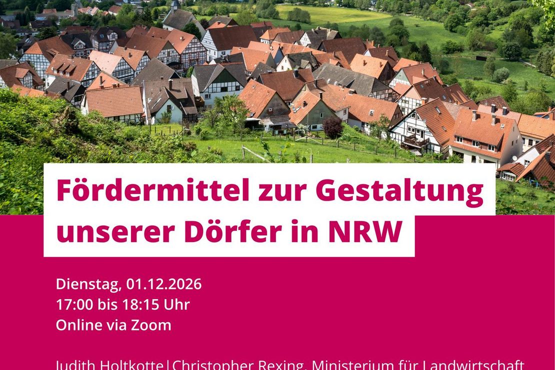 Webinar "Fördermittel zur Gestaltung unserer Dörfer in NRW" am 01.12.2026 um 17:00 Uhr. Online und kostenfrei.