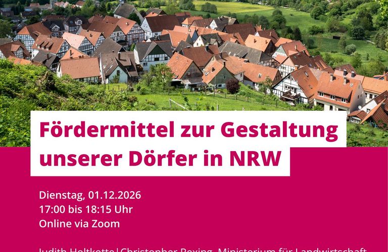 Webinar "Fördermittel zur Gestaltung unserer Dörfer in NRW" am 01.12.2026 um 17:00 Uhr. Online und kostenfrei.