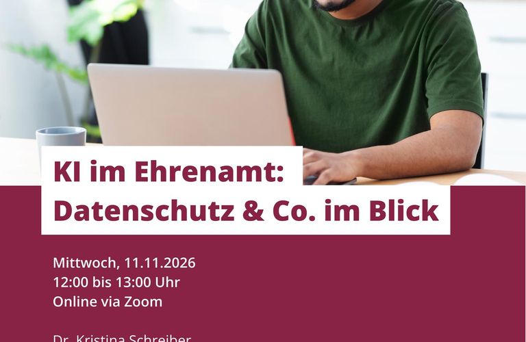 Webinar "KI im Ehrenamt: Datenschutz & Co. im Blick" am 11.11.2026 um 12:00 Uhr. Online und kostenfrei.