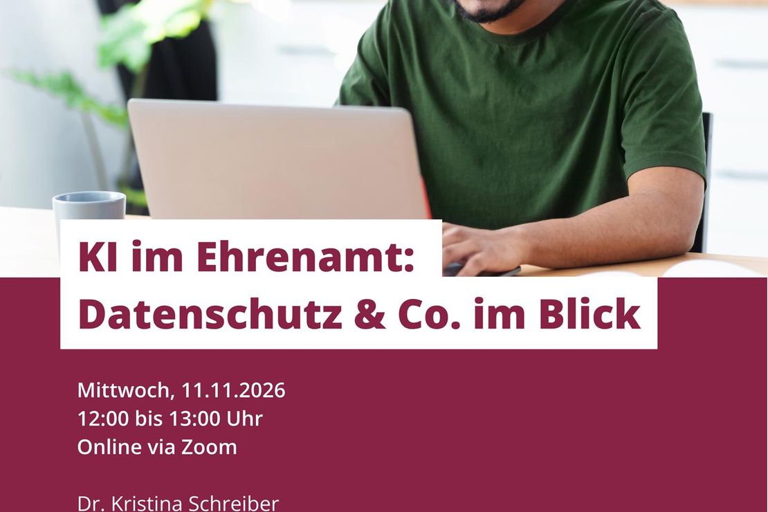 Webinar "KI im Ehrenamt: Datenschutz & Co. im Blick" am 11.11.2026 um 12:00 Uhr. Online und kostenfrei.
