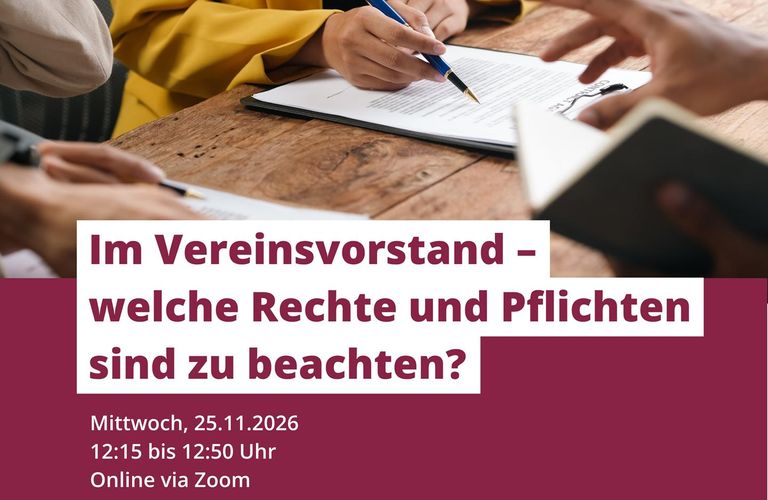 Webinar "Im Vereinsvorstand – welche Rechte und Pflichten sind zu beachten?" am 25.11.2026 um 12:15 Uhr. Online und kostenfrei.
