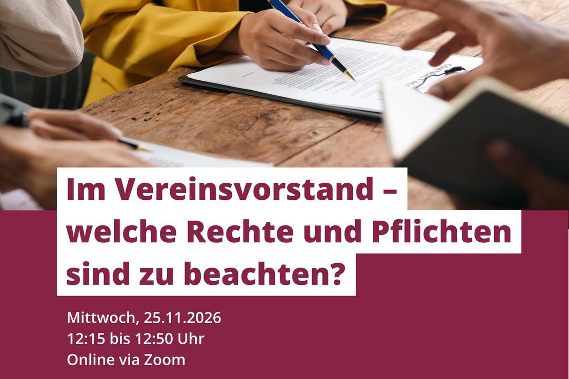 Webinar "Im Vereinsvorstand – welche Rechte und Pflichten sind zu beachten?" am 25.11.2026 um 12:15 Uhr. Online und kostenfrei.