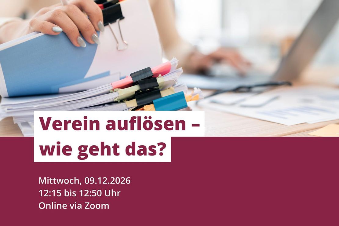 Webinar "Verein auflösen– wie geht das?" am 09.12.2026 um 12:15 Uhr. Online und kostenfrei.