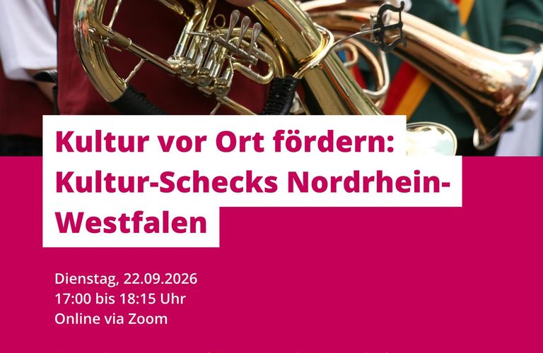 Online-Workshop "Förderung lokaler Kulturprojekte: Kultur-Schecks Nordrhein-Westfalen" am 22.09.2026 um 17:00 Uhr. Online und kostenfrei.