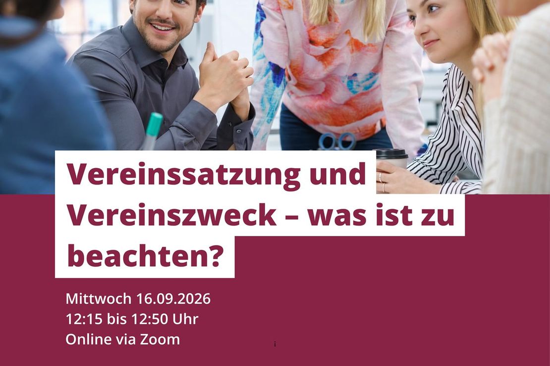 Webinar "Vereinssatzung und Vereinszweck – was ist zu beachten?" am 16.09.2026 um 12:15 Uhr. Online und kostenfrei.