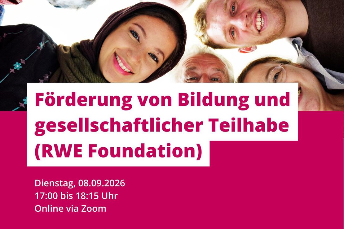 Webinar "Förderung von Bildung und gesellschaftlicher Teilhabe (RWE Foundation)" am 08.09.2026 um 17:00 Uhr. Online und kostenfrei.